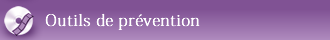 Outils de prévention