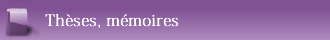 Thèses, mémoires